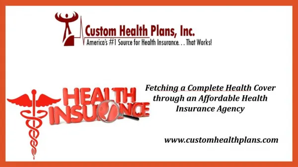 Fetching a Complete Health Cover through an Affordable Health Insurance Agency
