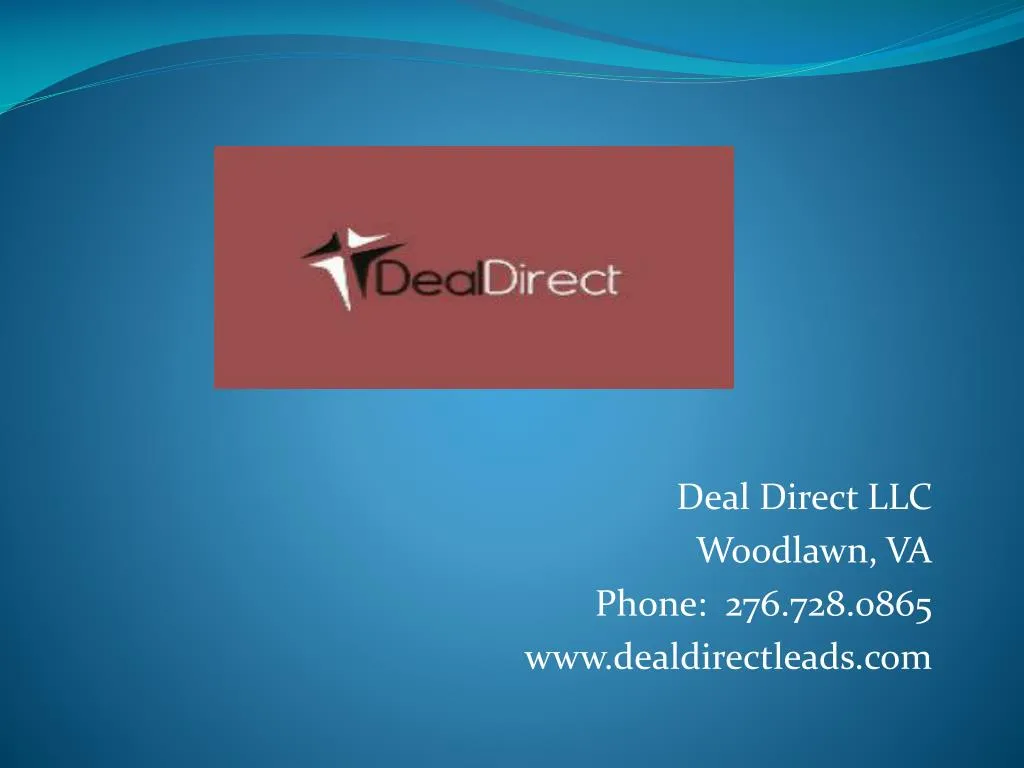deal direct llc woodlawn va phone 276 728 0865 www dealdirectleads com