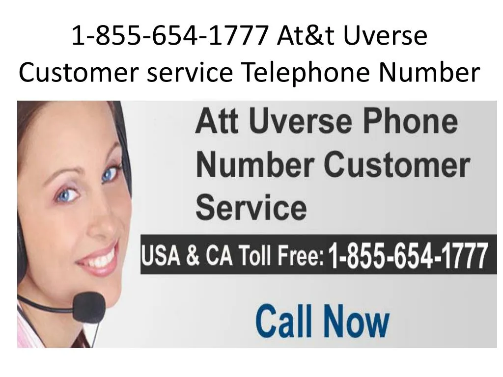 1 855 654 1777 at t u verse customer service t elephone number