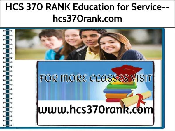 HCS 370 RANK Education for Service--hcs370rank.com