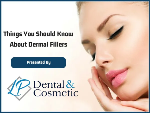Things to Know About Dermal Fillers