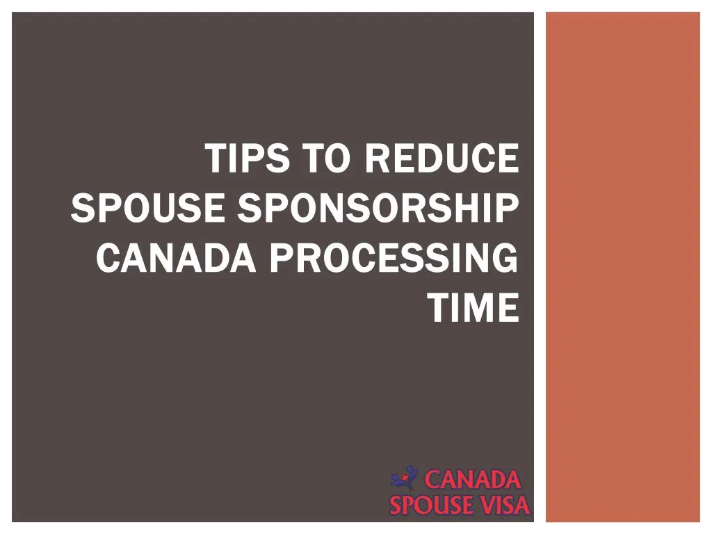 tips to reduce spouse sponsorship canada processing time