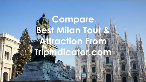 Compare Best Milan Tour & Attraction From Tripindicator.com