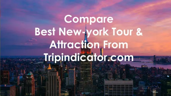 Compare Best New-york Tour & Attraction From Tripindicator.com