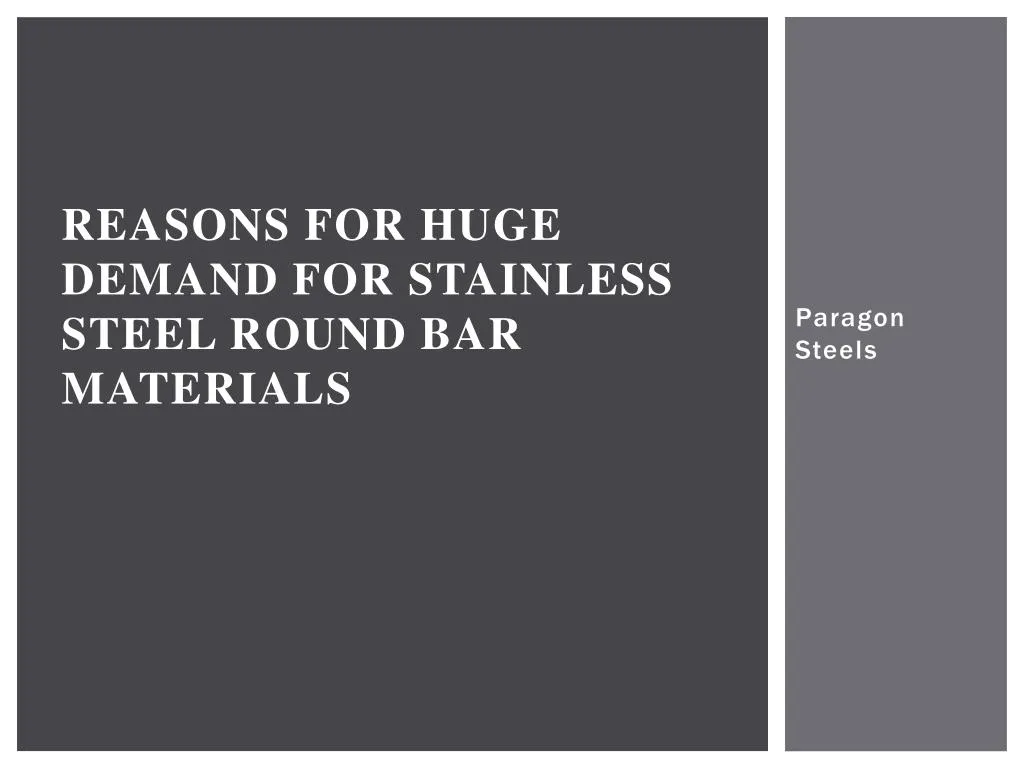 reasons for huge demand for stainless steel round bar materials