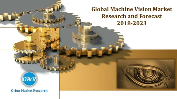 Global Machine Vision Market Research and Forecast 2018-2023