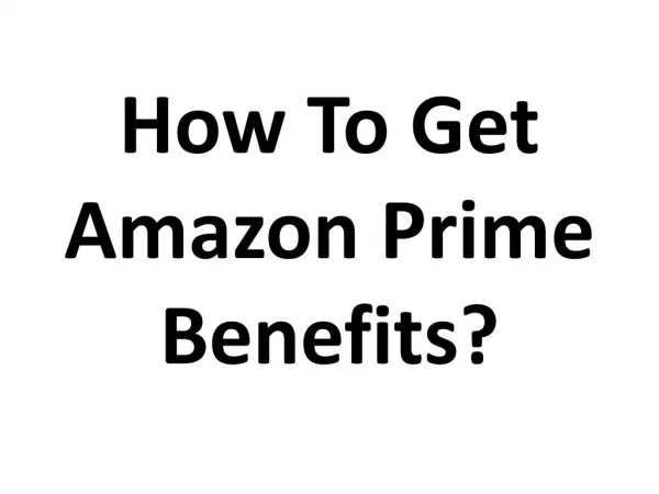 Steps To Get Amazon Prime Benefits