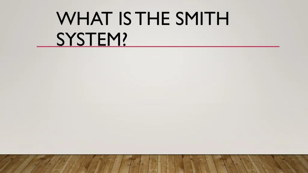 what is the smith system