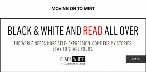 MOVING ON TO MINT - BLACK & WHITE AND READ ALL OVER