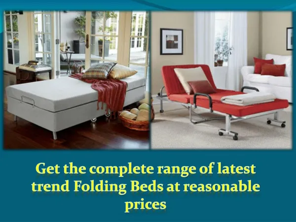 Get the complete range of latest trend Folding Beds at reasonable prices