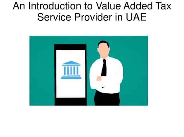 An Introduction to Value Added Tax Service Provider in UAE
