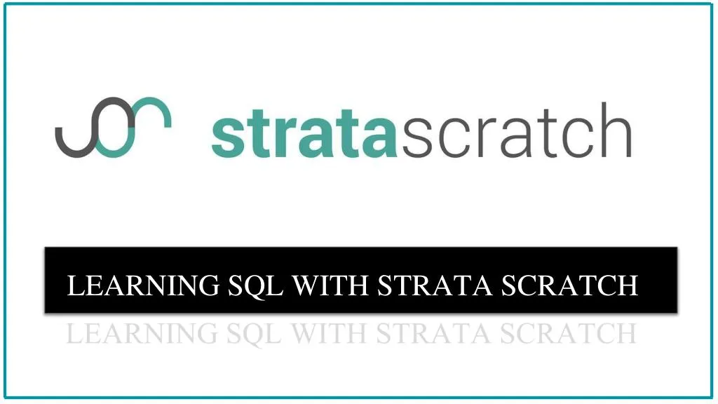 learning sql with strata scratch