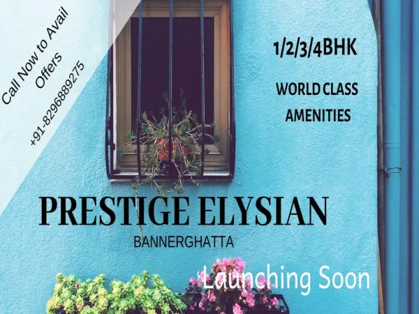Prestige Elysian - Fulfilling the home buyers needs in Bangalore