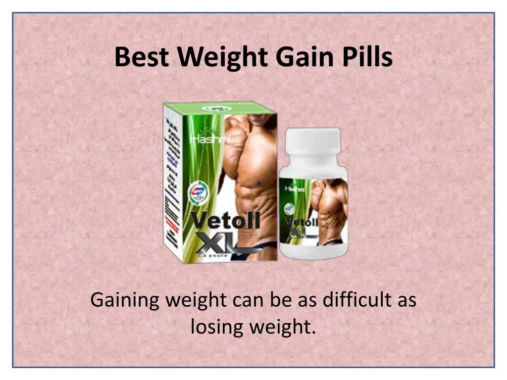 best weight gain pills