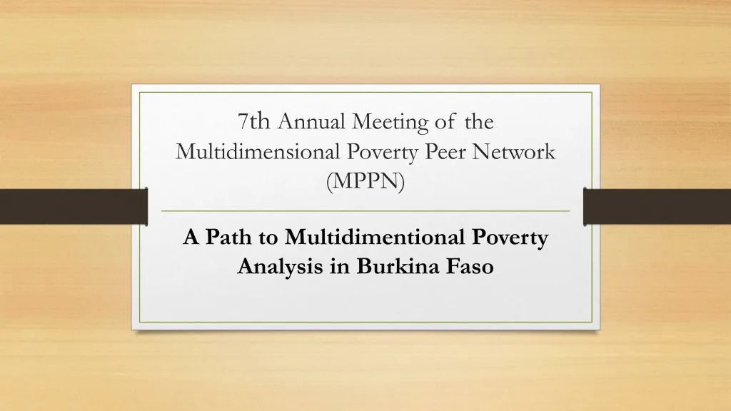 7 th annual meeting of the multidimensional poverty peer network mppn