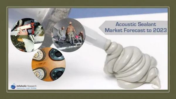 Acoustic sealant market forecast to 2023