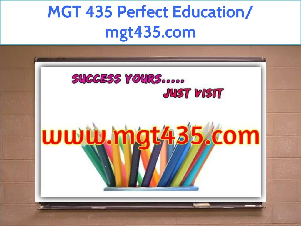 mgt 435 perfect education mgt435 com