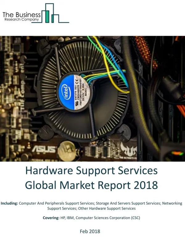 Hardware Support Services Global Market Report 2018