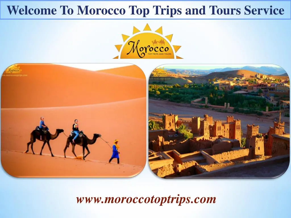 welcome to morocco top trips and tours service