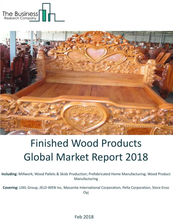 Finished Wood Products Global Market Report 2018