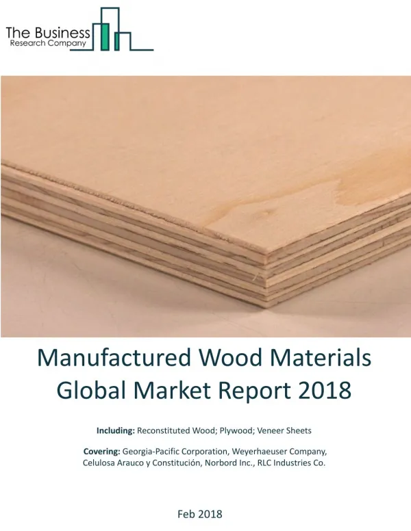 Manufactured Wood Materials Global Market Report 2018