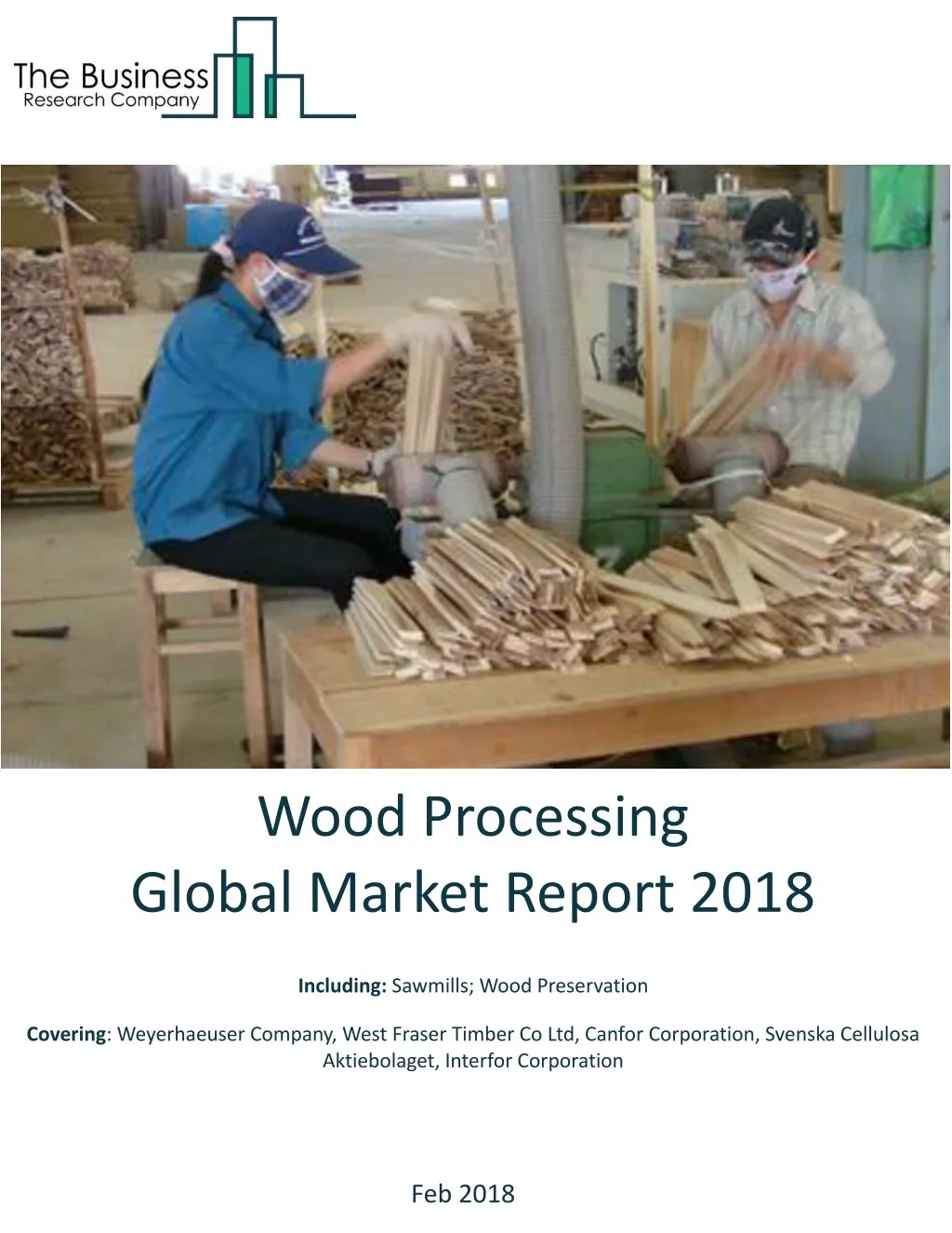 wood processing global market report 2018