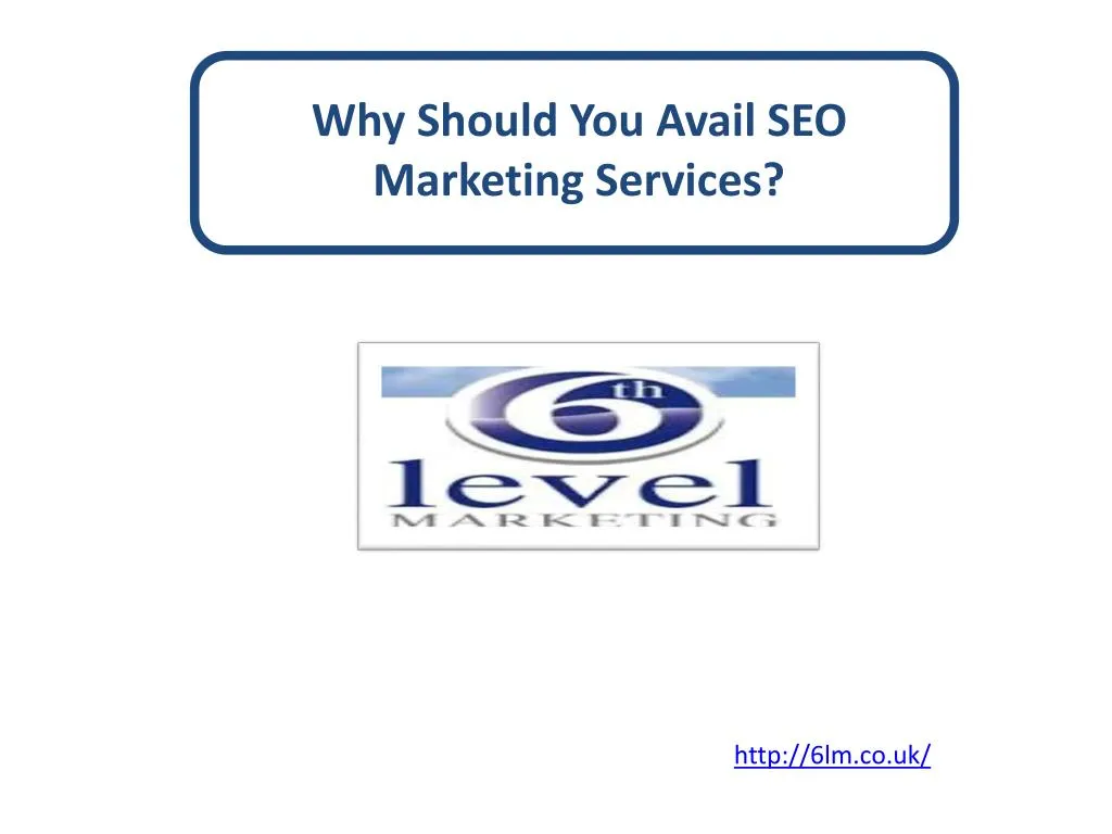 why should you avail seo marketing services