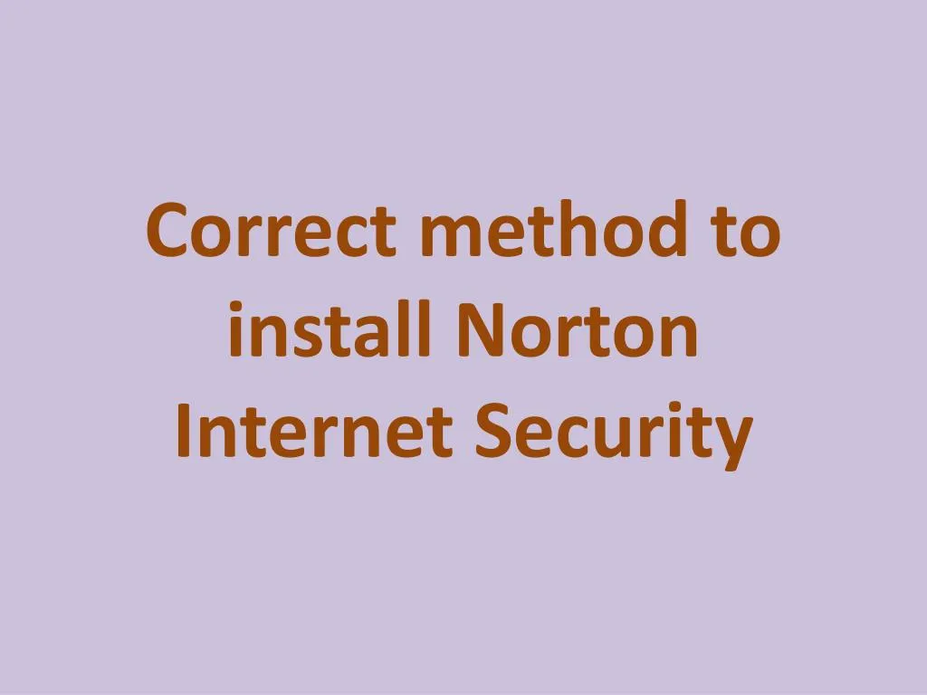 correct method to install norton internet security