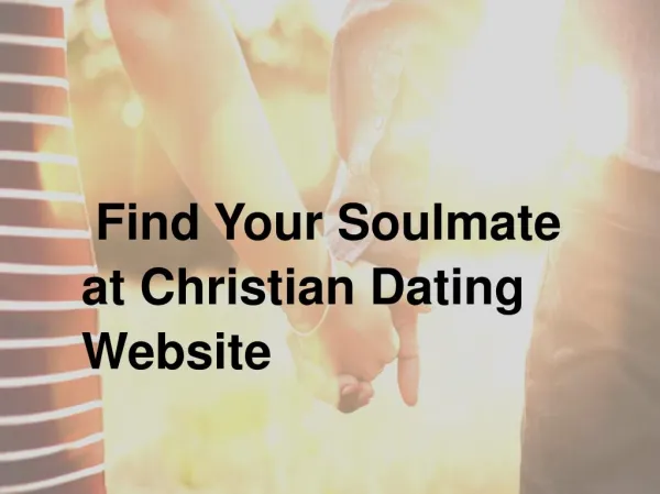 Find your Soulmate at Christian Dating Website