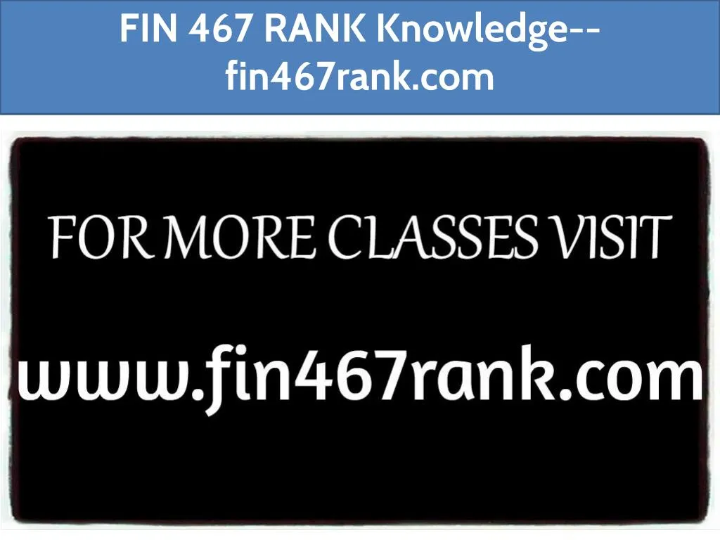 fin 467 rank knowledge fin467rank com