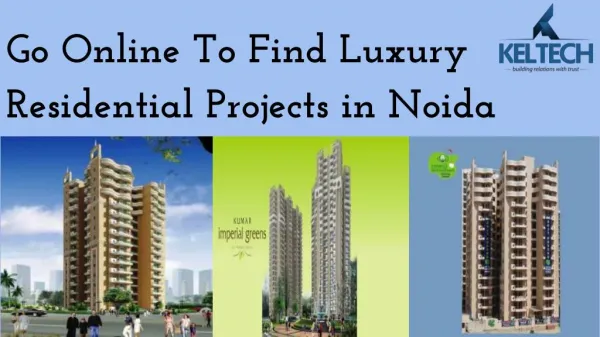 Go Online To Find Luxury Residential Projects in Noida