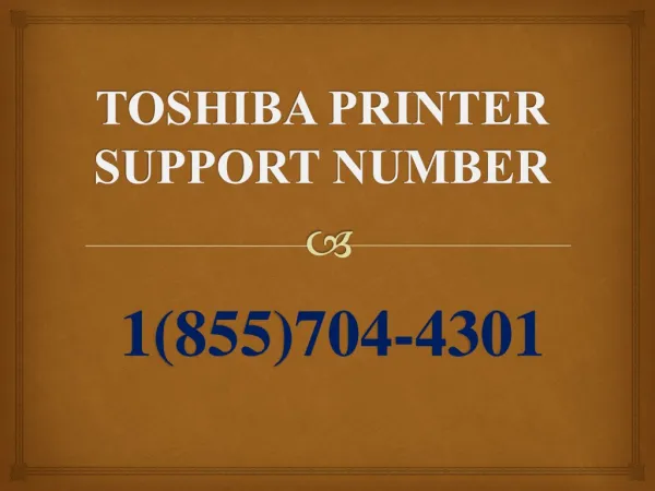 TOSHIBA PRINTER SUPPORT NUMBER 1(855)704-4301