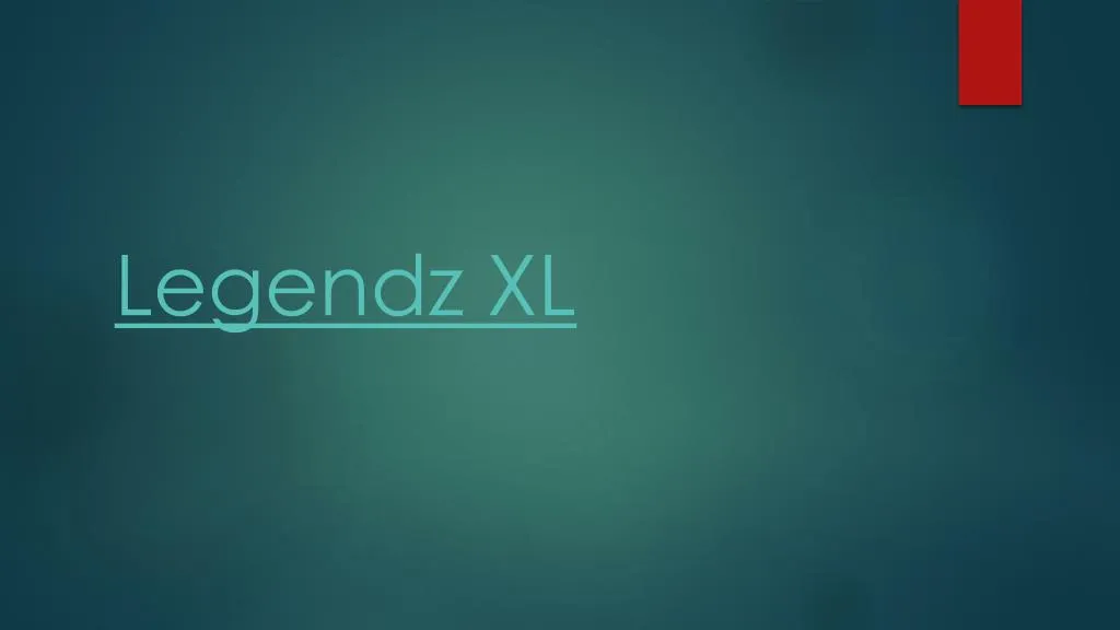 legendz xl