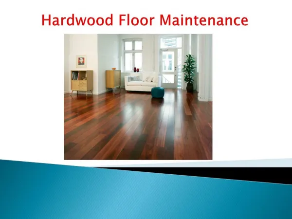 Hardwood floor maintenance