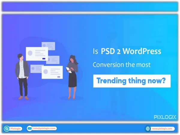Is PSD to WordPress Conversion the most trending thing now?