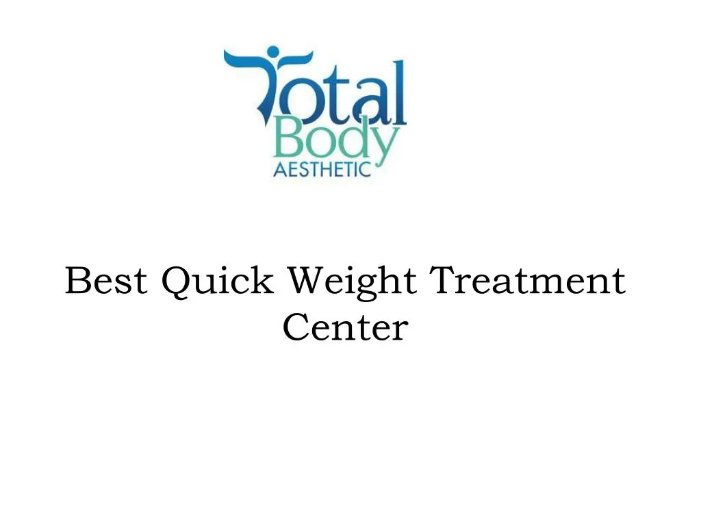 best quick weight treatment center