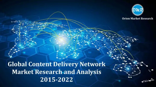 Global Content Delivery Network Market Research and Analysis 2015-2022