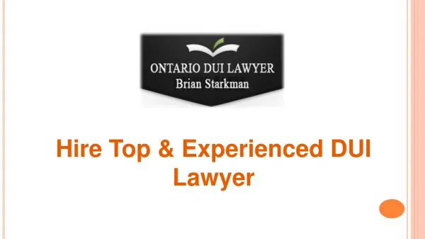 Hire Top & Experienced DUI Lawyer