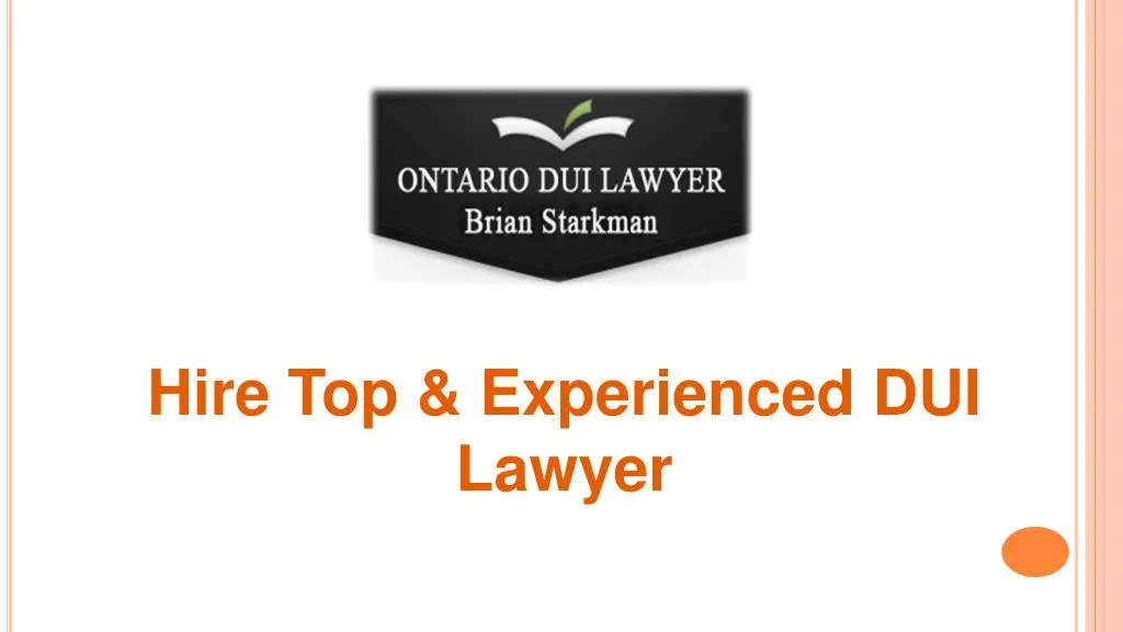 hire top experienced dui lawyer