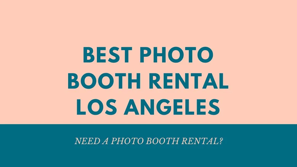 best photo booth rental los angeles