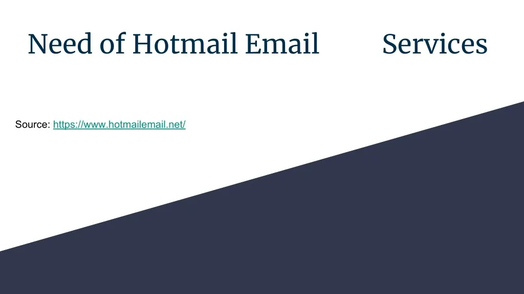 need of hotmail email services