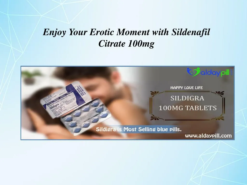 enjoy your erotic moment with sildenafil citrate