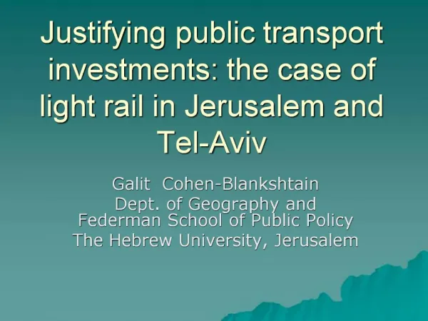 Justifying public transport investments: the case of light rail in Jerusalem and Tel-Aviv