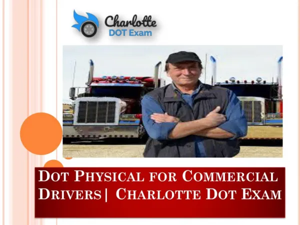 Dot Physical for Commercial Drivers| Charlotte Dot Exam