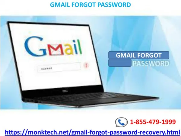 Forgot gmail password & neither have recovery mobile number? Call gmail forgot password dept.1-855-479-1999