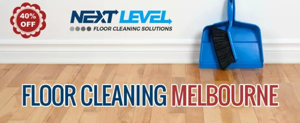 UPTO 40% OFF on Floor Cleaning Melbourne