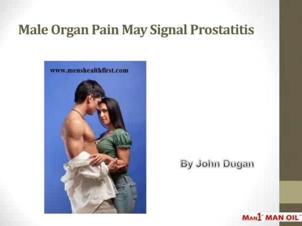 Male Organ Pain May Signal Prostatitis