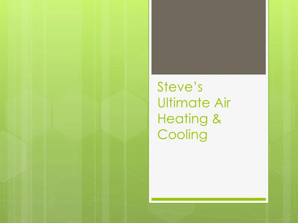 steve s ultimate air heating cooling