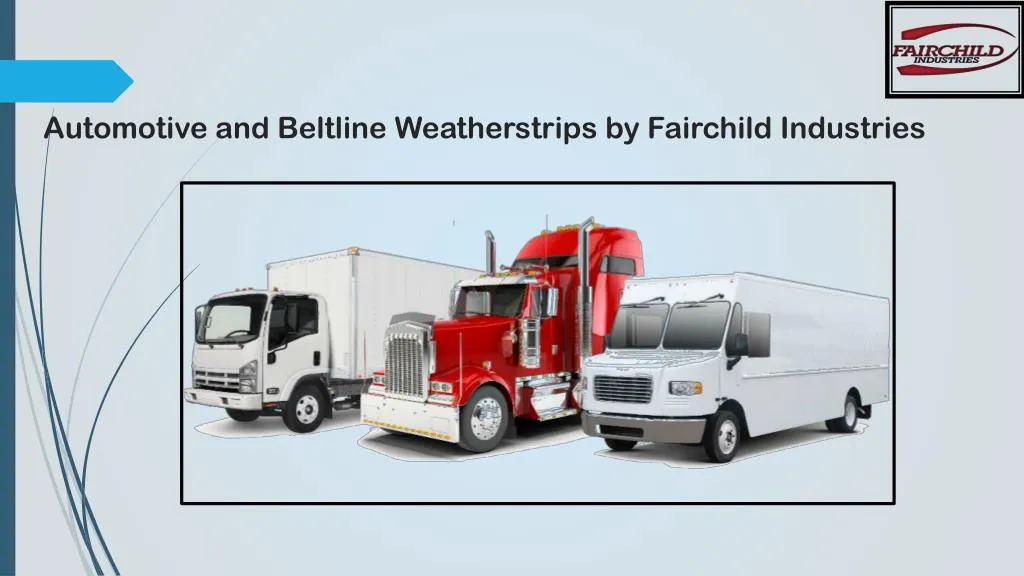 automotive and beltline weatherstrips by fairchild industries