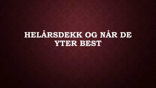 hel rsdekk og n r de yter best